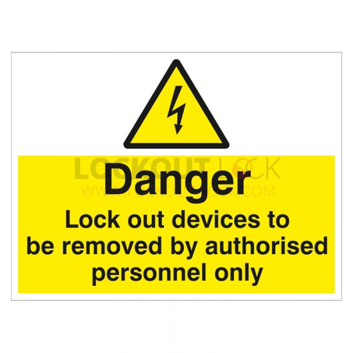 Danger Lockout Devices to be Removed 450 600 mm 18 inch 24 inch